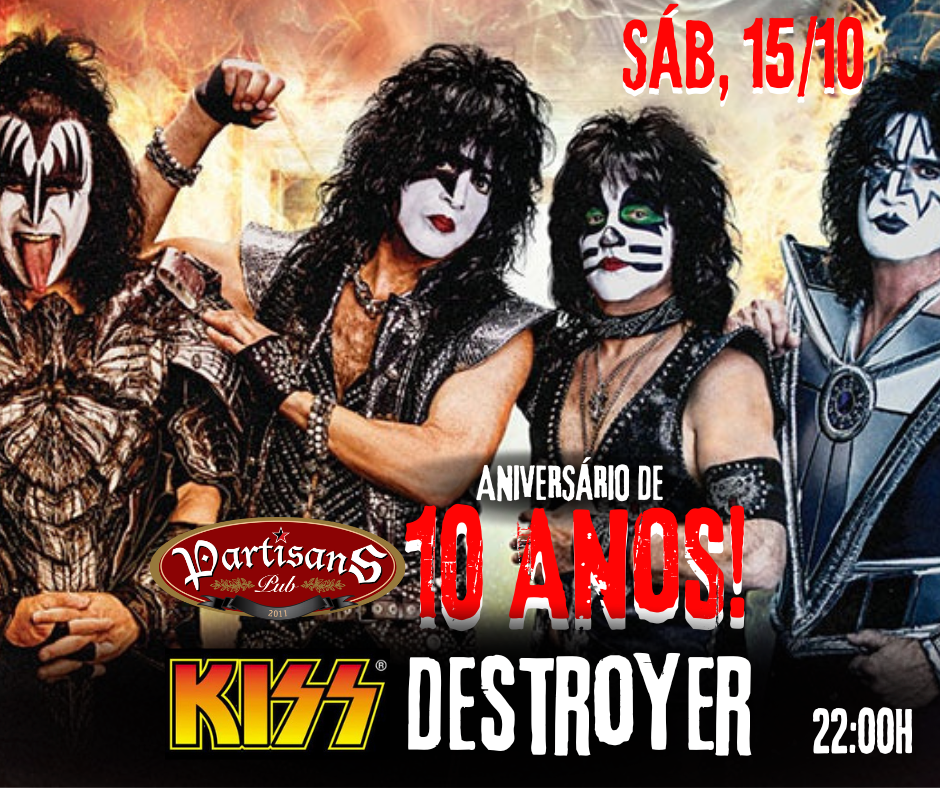 Aniversário do Partisans com Kiss Destroyer – Partisans Pub